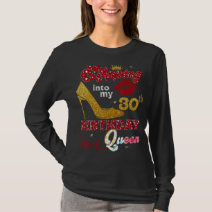 Stepping Into My 30th Birthday Like A Queen 30 Yea T-Shirt