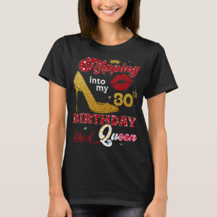 Stepping Into My 30th Birthday Like A Queen 30 Yea T-Shirt