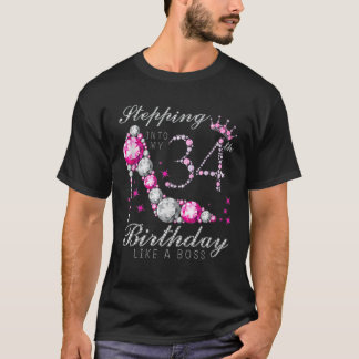 Stepping Into My 34 Birthday Like A Boss 34Th B-Da T-Shirt