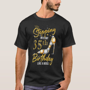Stepping Into My 35th Birthday Women High Heels 35 T-Shirt