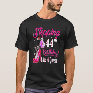 Stepping Into My 44th Birthday Like A Queen Birthd T-Shirt