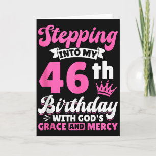 Stepping Into My 46th Birthday With Gods Grace And Card