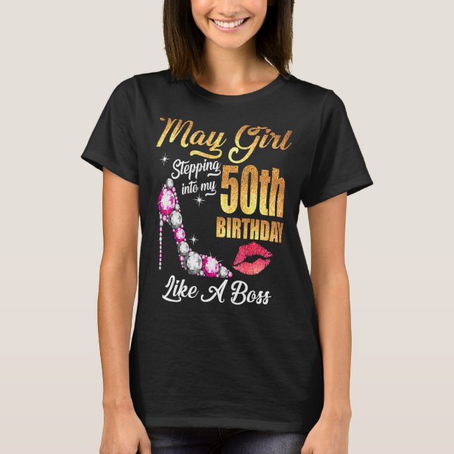 Stepping Into My 50th Birthday Like A Boss For 50  T-Shirt (Front)