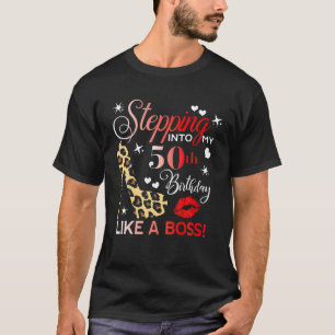 Stepping Into My 50Th Birthday Like A Boss Leopard T-Shirt