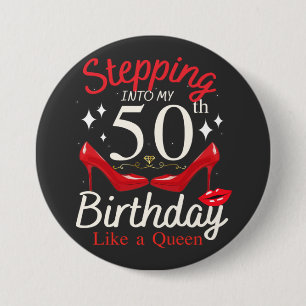 Stepping Into My 50th Birthday Like A Queen Round 7.5 Cm Round Badge
