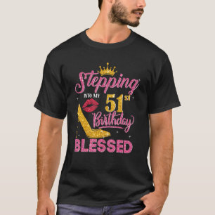 Stepping Into My 51st Birthday Like A Boss 51 Year T-Shirt