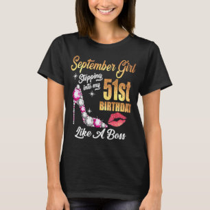 Stepping Into My 51st Birthday Like A Boss For 51 T-Shirt