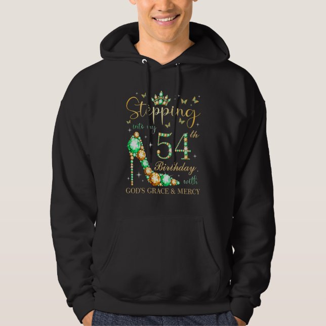 Stepping Into My 54th Birthday With God's Grace &  Hoodie (Front)