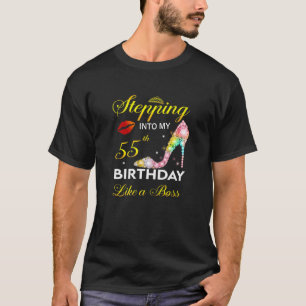 Stepping Into My 55Th Birthday Like A Boss Since 1 T-Shirt