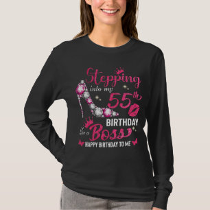 Stepping into my 55th birthday like a boss T-Shirt