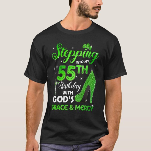 Stepping Into My 55th Birthday With GODs Grace & M T-Shirt (Front)