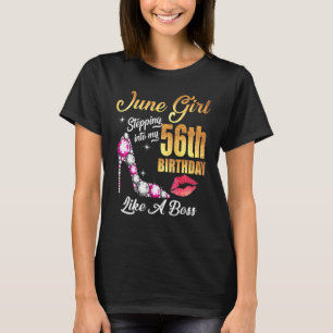 Stepping Into My 56th Birthday Like A Boss For 56 T-Shirt