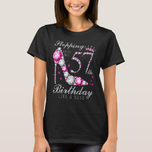 Stepping Into My 57 Birthday Like A Boss 57th B Da T-Shirt