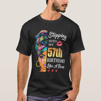 Stepping Into My 57Th Birthday Like A Boss For 57 T-Shirt