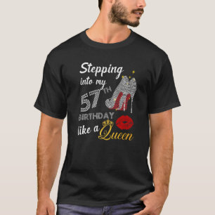 Stepping Into My 57th Birthday Like A Queen Party T-Shirt