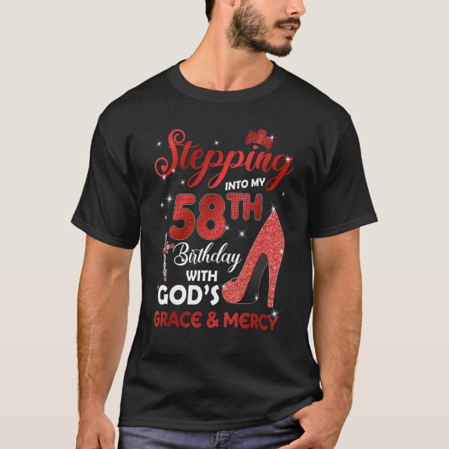 Stepping Into My 58th Birthday with GODS Grace & M T-Shirt (Front)