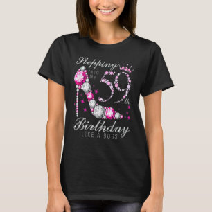 Stepping Into My 59 Birthday Like A Boss 59th B Da T-Shirt