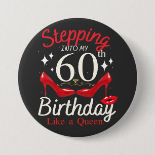 Stepping Into My 60th Birthday Like A Queen Round 7.5 Cm Round Badge