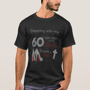 Stepping Into My 60Th Birthday Tee Happy Birthday