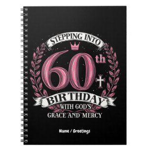 Stepping into My 60th Birthday with God's Grace  Notebook