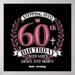 Stepping into My 60th Birthday with God's Grace  Poster