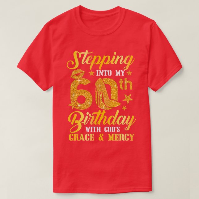 Stepping Into My 60th Birthday Women Birthday Gift T-Shirt (Design Front)
