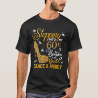 Stepping Into My 60Th Birthday Women's Mother's Da