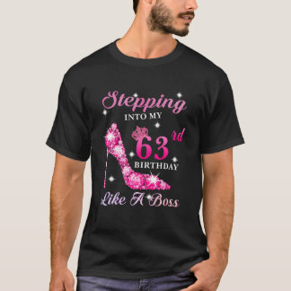 Stepping Into My 63Rd Birthday Like A Boss T-Shirt