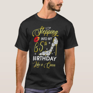 Stepping Into My 65th Birthday Like A Boss Bday Wo T-Shirt