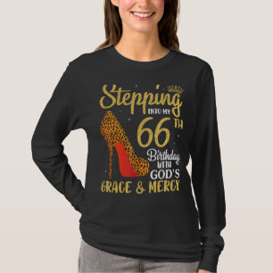 Stepping Into My 66th Birthday With God's Grace An T-Shirt