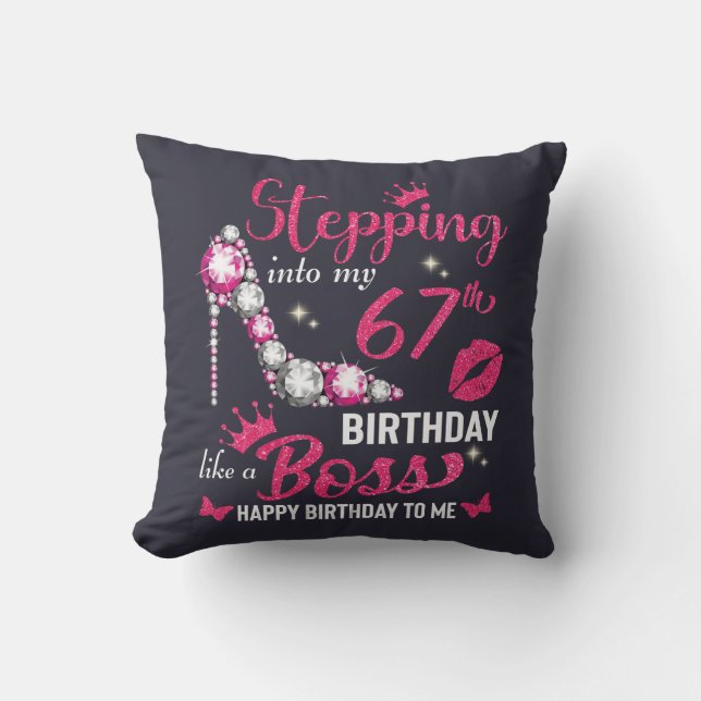 Stepping into my 67th birthday like a boss t-shirt cushion (Front)