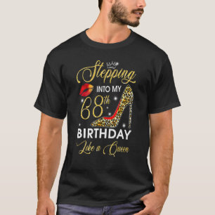 Stepping Into My 68th Birthday Like A Boss Bday  W T-Shirt