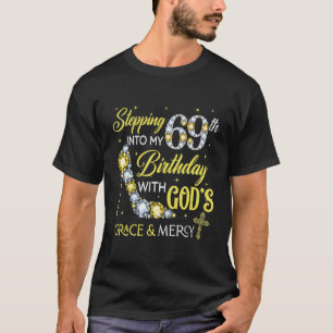 Stepping Into My 69th Birthday  For Ladies Women T-Shirt