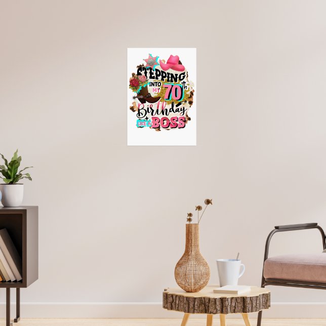 Stepping into My 70th Birthday Like Boss  Poster (Living Room 3)