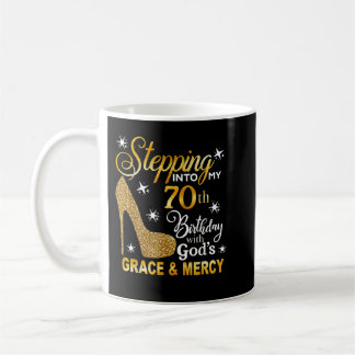 Stepping into my 70th birthday with God's grace & Coffee Mug