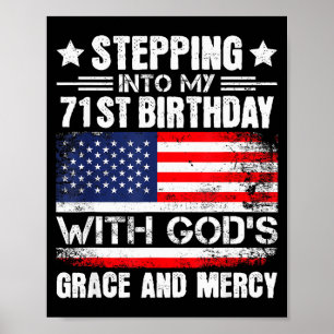 Stepping Into My 71st Birthday With Gods Grace And Poster