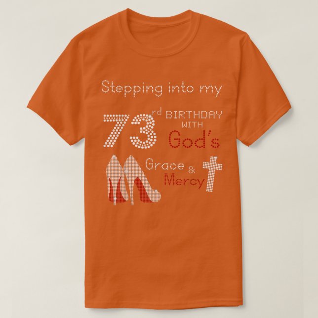 Stepping Into My 73rd Birthday Tee Gift For Womens (Design Front)