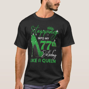 Stepping Into My 77th Birthday Gifts Womens High H T-Shirt