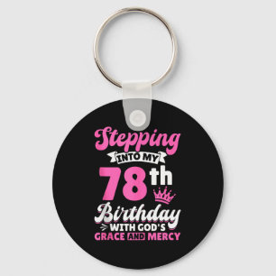 Stepping Into My 78th Birthday With Gods Grace And Key Ring