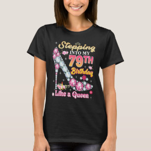 Stepping Into My 79th Birthday Like A Queen Diamon T-Shirt