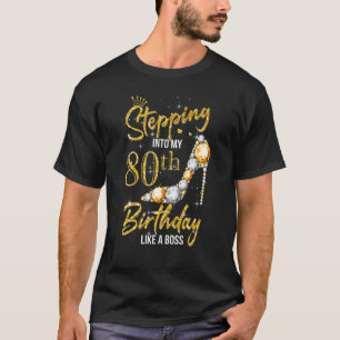 Stepping Into My 80th Birthday Women High Heels 80 T-Shirt