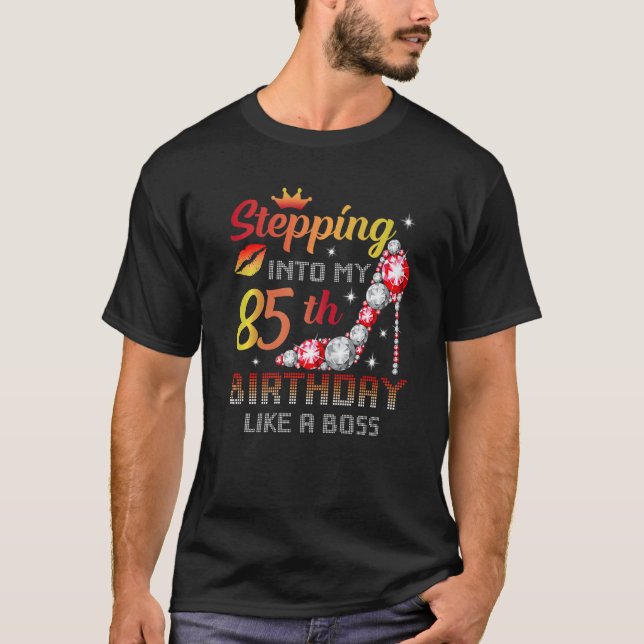 Stepping into My 85th Birthday Women High Heels 85 T-Shirt (Front)
