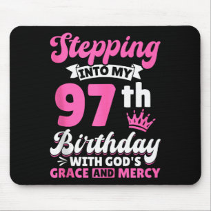 Stepping Into My 97th Birthday With Gods Grace And Mouse Mat