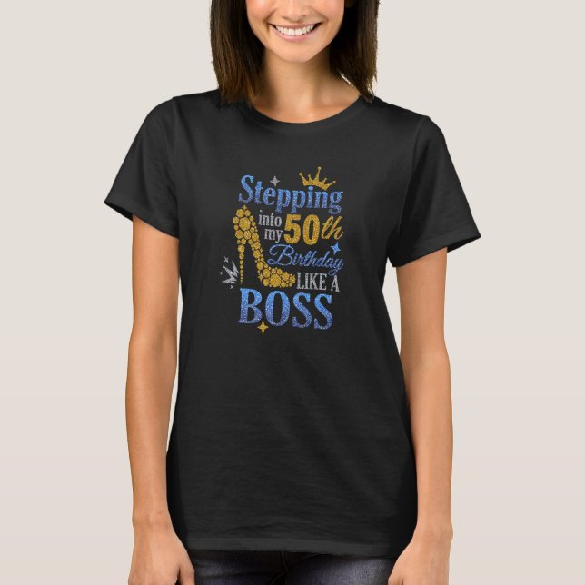 Stepping Into My Birthday Like A Boss T-Shirt (Front)