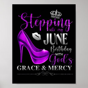 Stepping Into My June Birthday With Gods Grace &am Poster