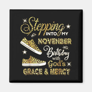 Stepping Into My November Birthday Leopard God Gra Magnet