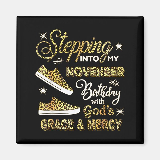 Stepping Into My November Birthday Leopard God Gra Magnet (Front)