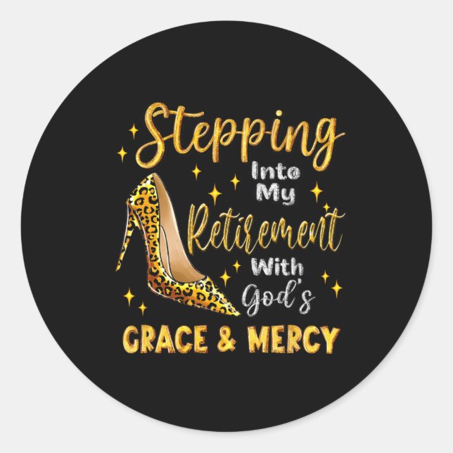 Stepping Into My Retirement With God's Grace And M Classic Round Sticker (Front)