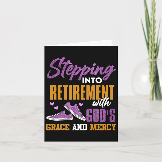 Stepping Into My Retirement With Gods Grace And Me Card (Front)