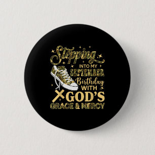 Stepping Into My September Birthday Women Girl Cam 6 Cm Round Badge
